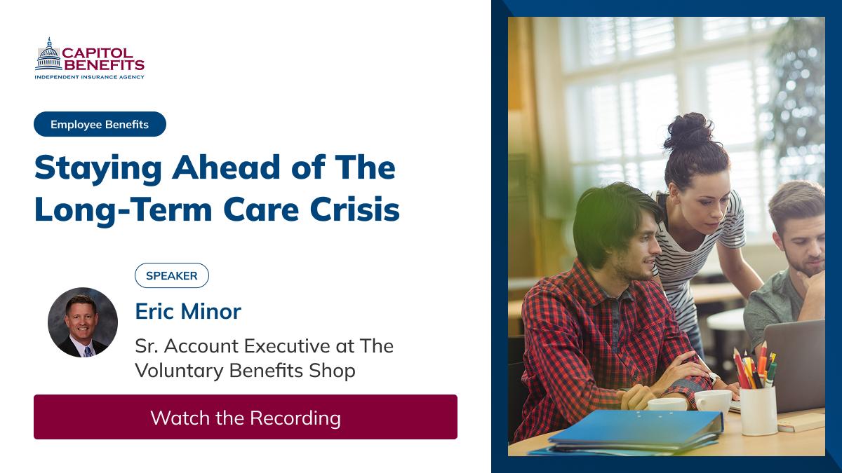 Webinar Replay: Staying Ahead of The Long-Term Care Crisis
